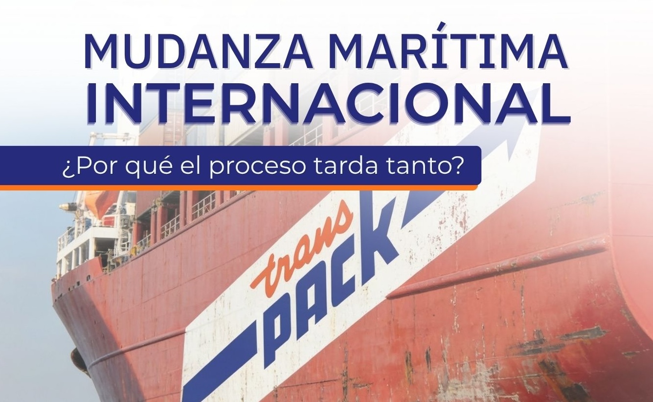 ¿POR QUÉ UNA MUDANZA MARÍTIMAINTERNACIONAL PUEDE TARDAR MÁSDE LO ESPERADO?